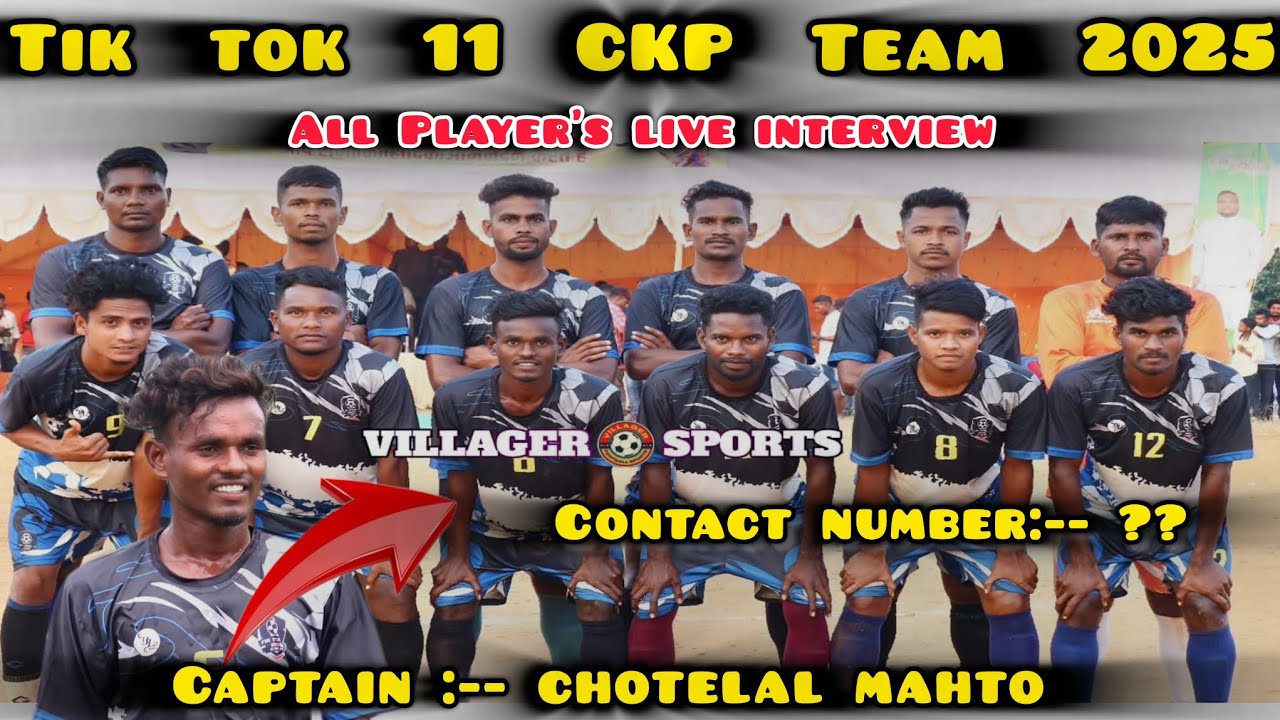 Tik tok 11 ckp football team details 2025 // all players interview