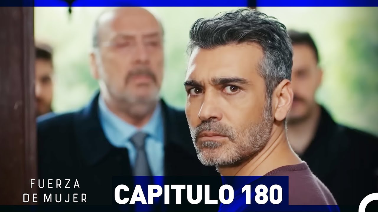 Fuerza de Mujer - Capítulo 180