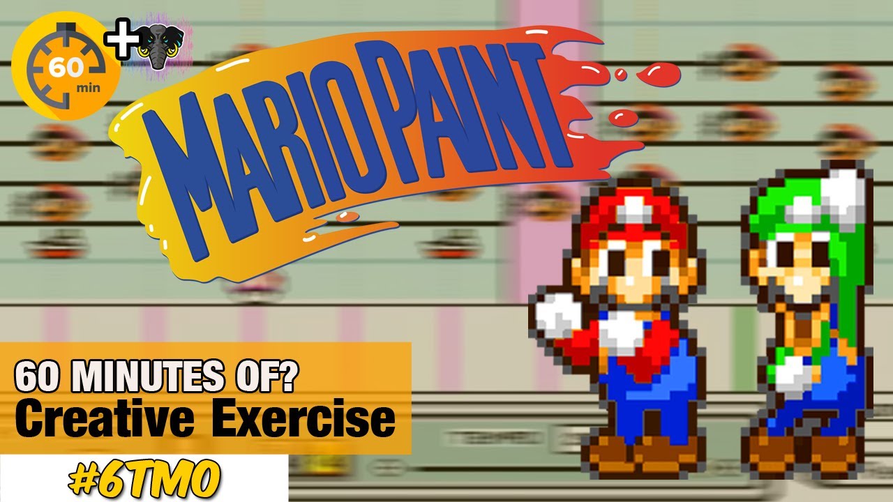 Mario Paint | 1 Hour Creative Exercise Extended | 60 Minutes Of #6TMO
