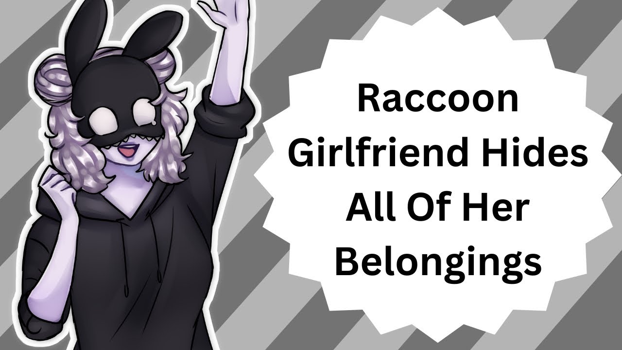 What If I Could Hide Everything? (Raccoon Girl ASMR)