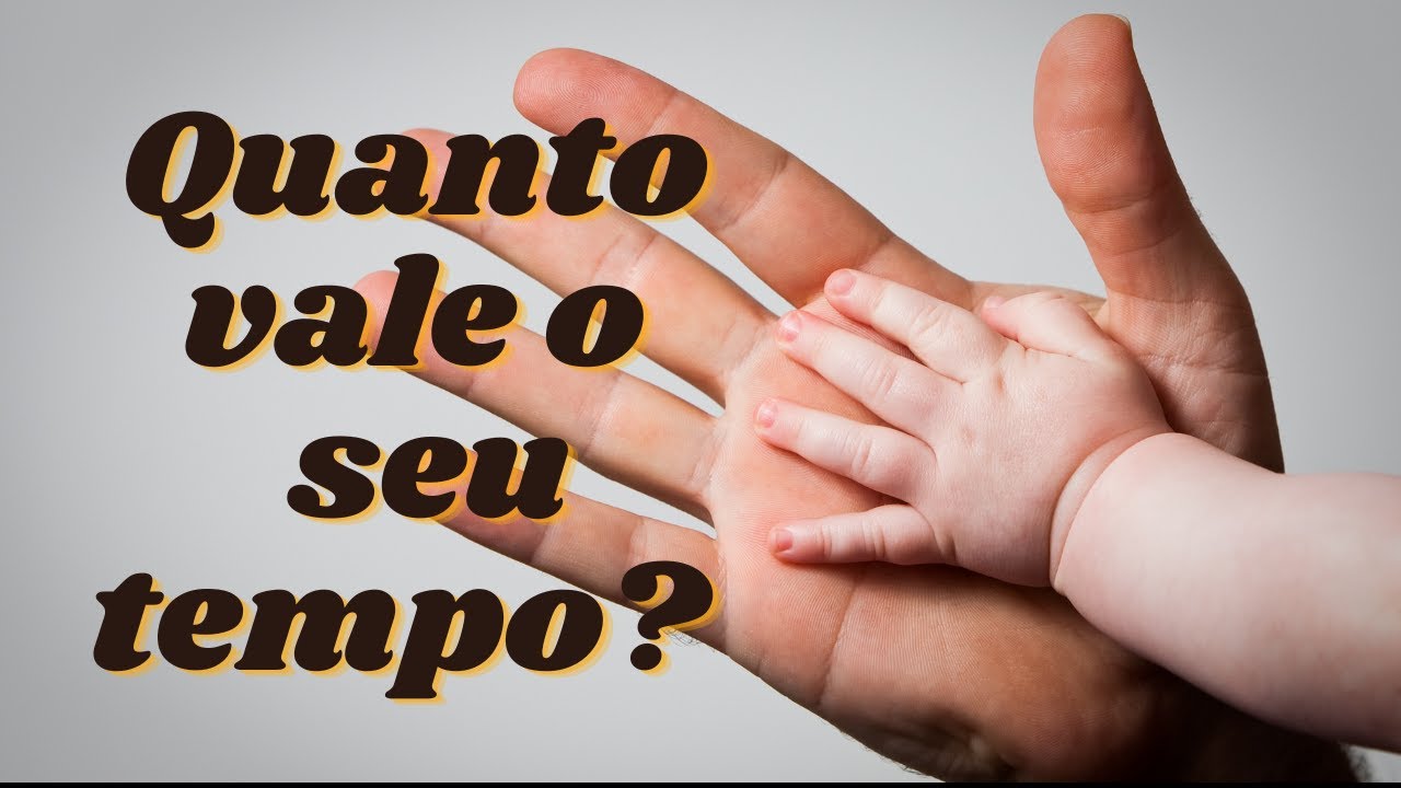 QUANTO VALE O SEU TEMPO?