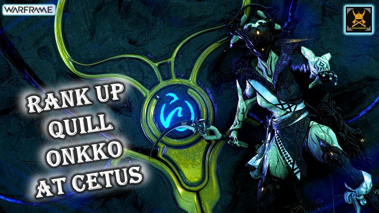 QUILL ONKKO Rank UP in WARFRAME