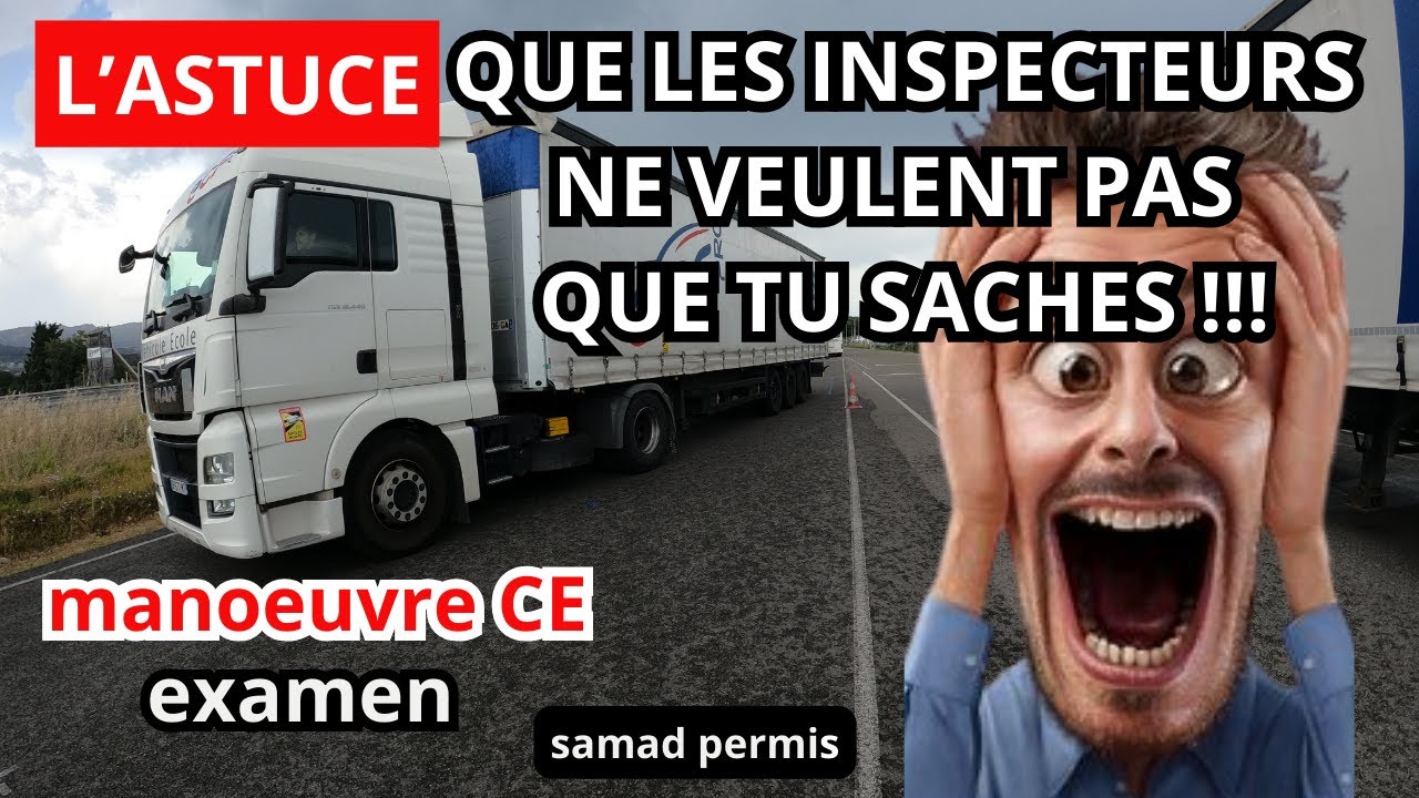 ASTUCE POUR REUSSIR LA MANOEUVRE CE
