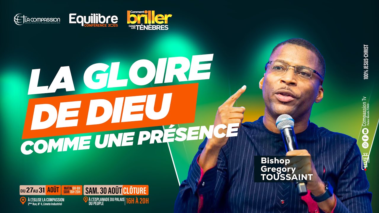 EQUILIBRE CONFÉRENCE 2025 • J5 - CULTE 1 |  BISHOP GREGORY TOUSSAINT