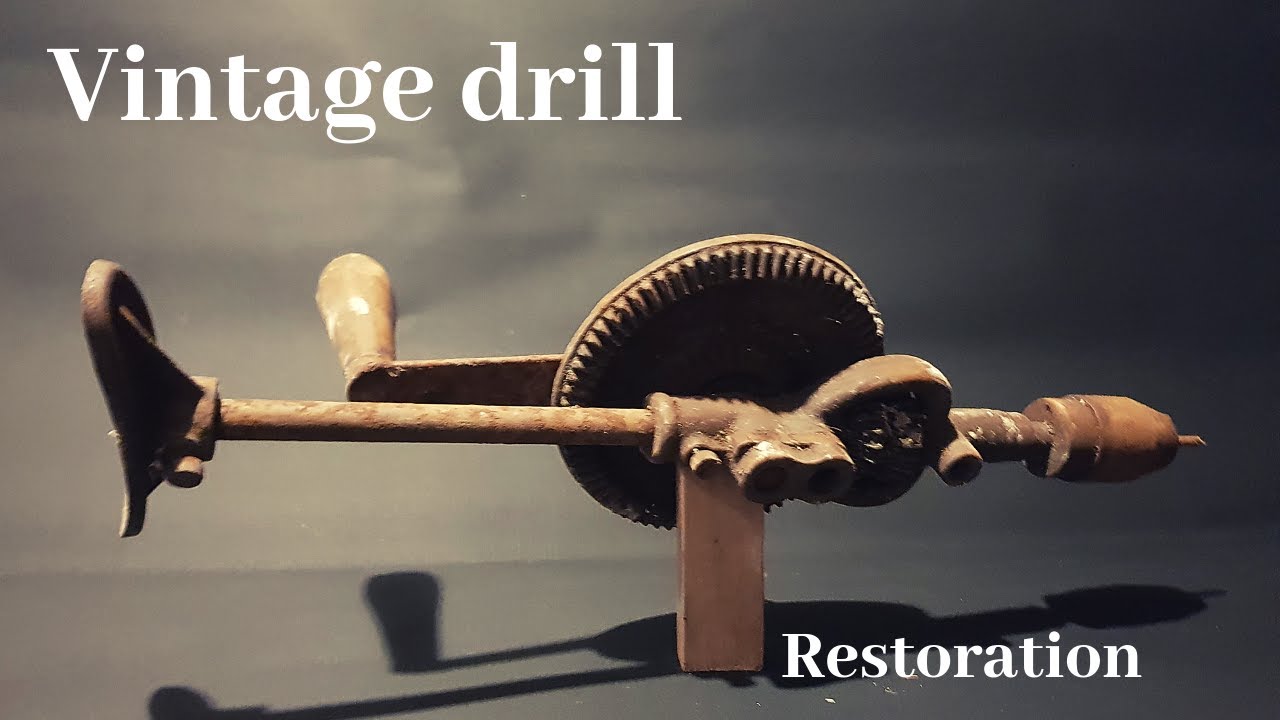 Antique hand drill - Restoration project