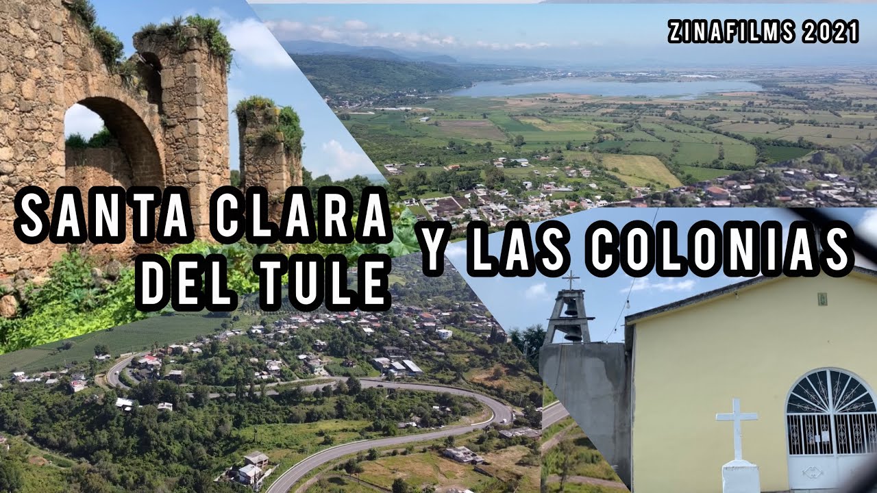 Santa Clara del Tule y Las Colonias