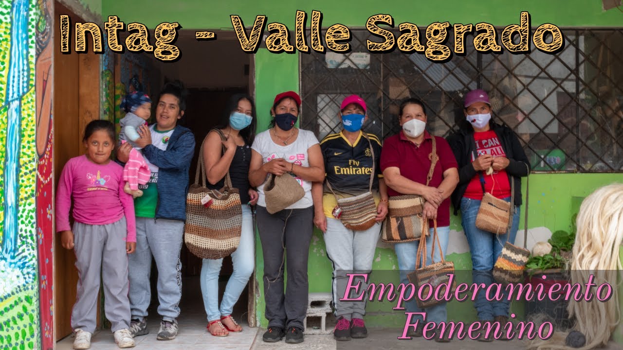 Valle Sagrado de Intag: Empoderamiento Femenino | Parte 4 | Turismo Imbabura - Ecuador 2020