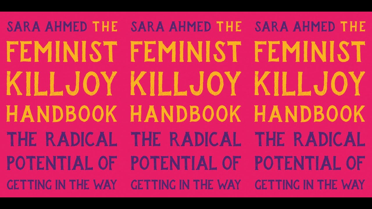 BOOK LAUNCH: The Feminist Killjoy Handbook w/ Sara Ahmed & Mona Eltahawy