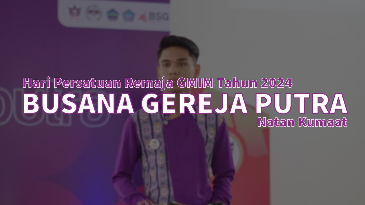 BUSANA GEREJA PUTRA || NATAN KUMAAT || HARI PERSATUAN REMAJA GMIM (HPRG) 2024