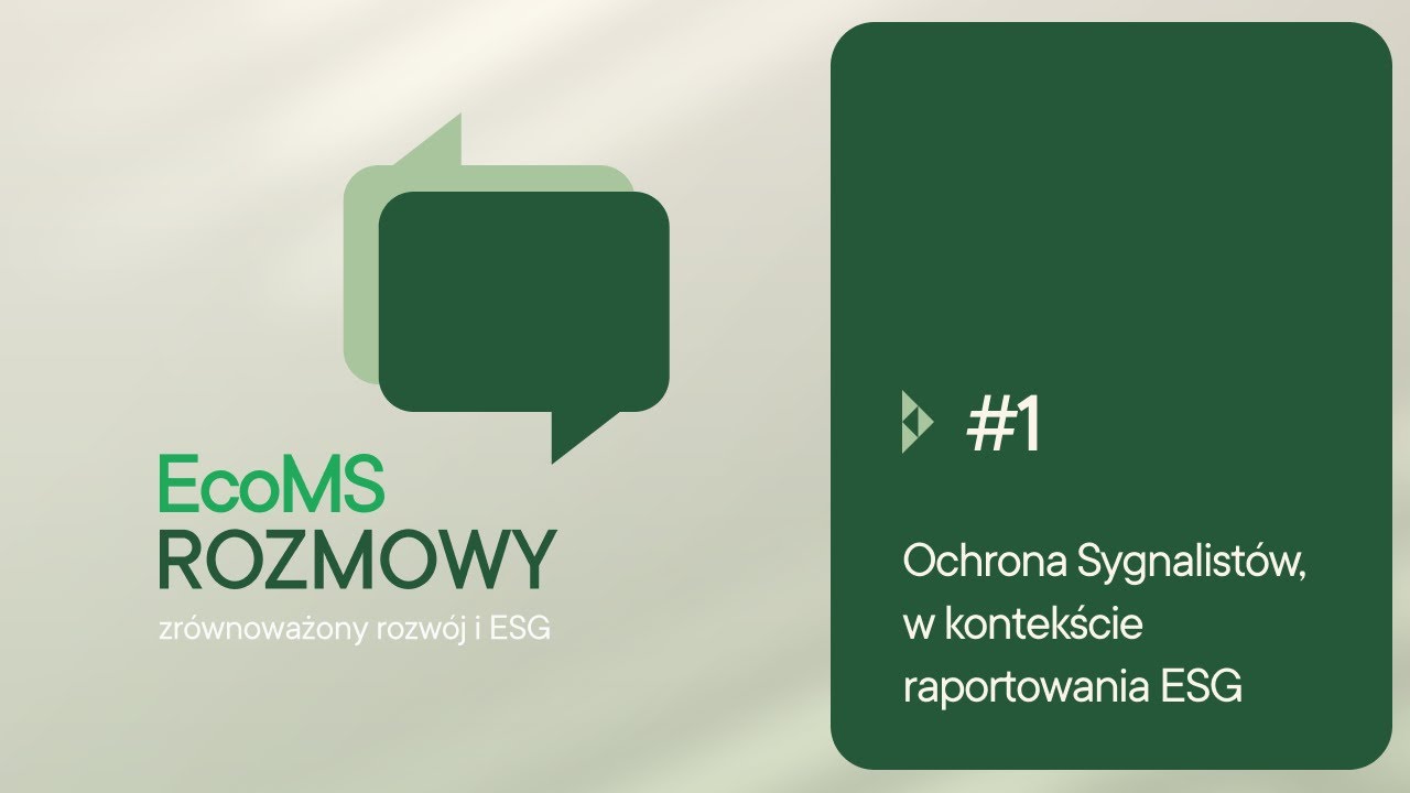 EcoMS Rozmowy #1 - Ochrona Sygnalistów, w kontekście raportowania ESG