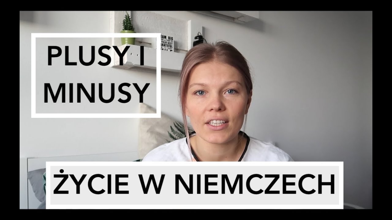 Życie w Niemczech - PLUSY i MINUSY