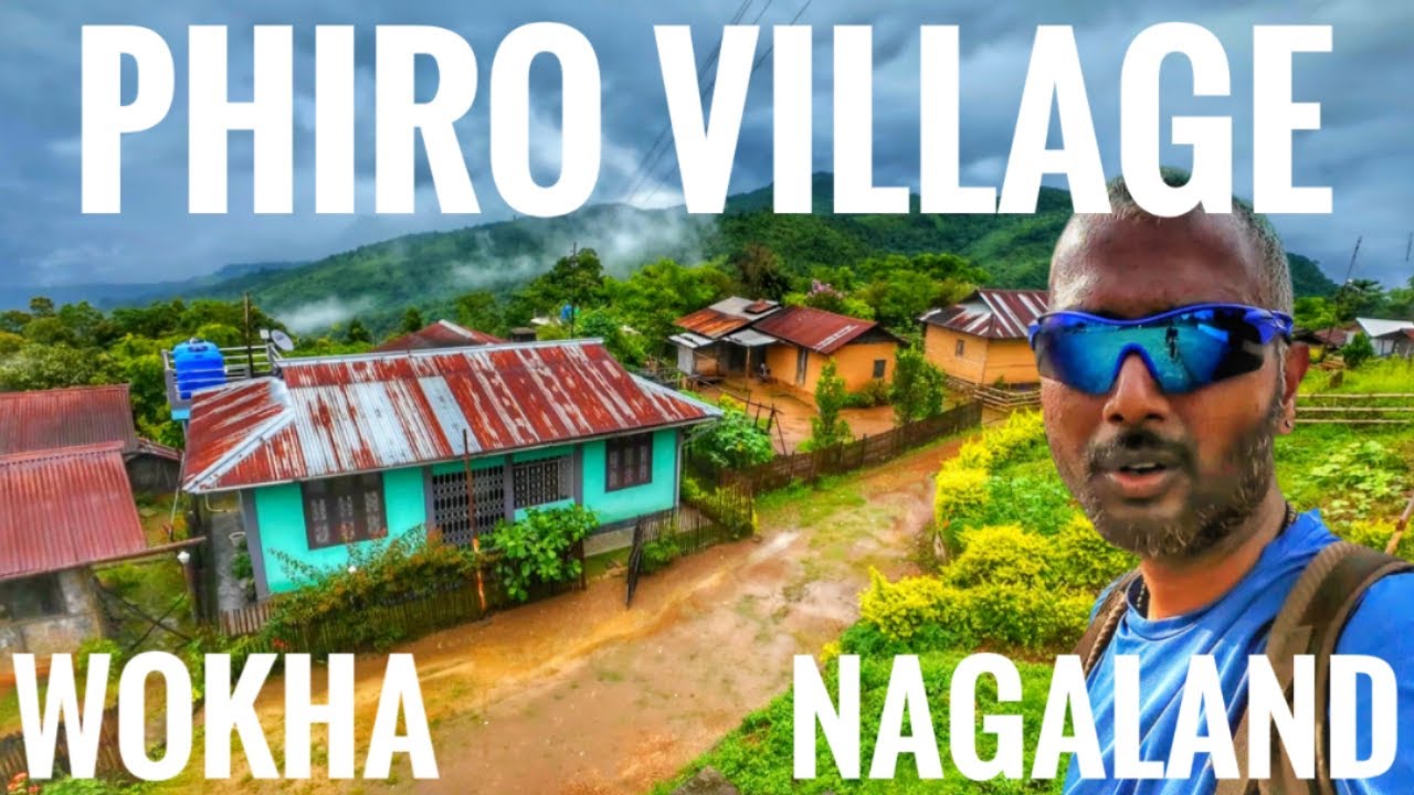 Phiro Village | WOKHA | Nagaland