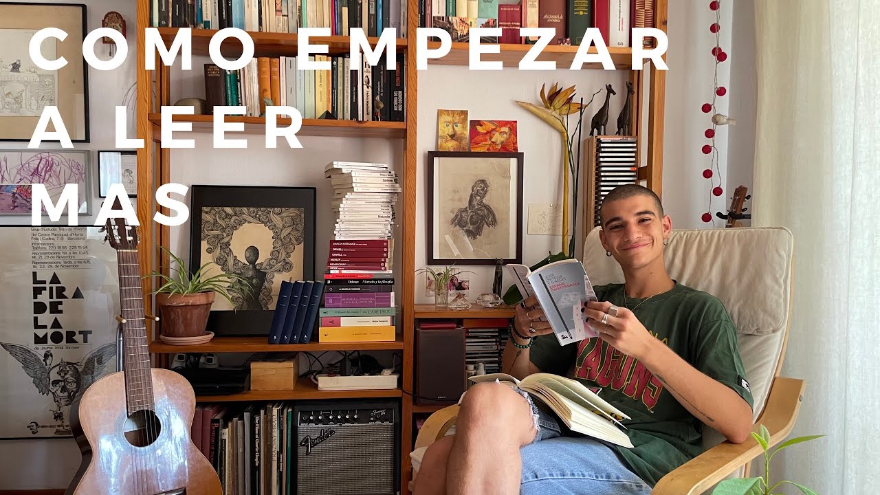 COMO EMPEZAR A LEER MÁS LIBROS 📚 || CONSTRUIR EL HÁBITO DE LECTURA