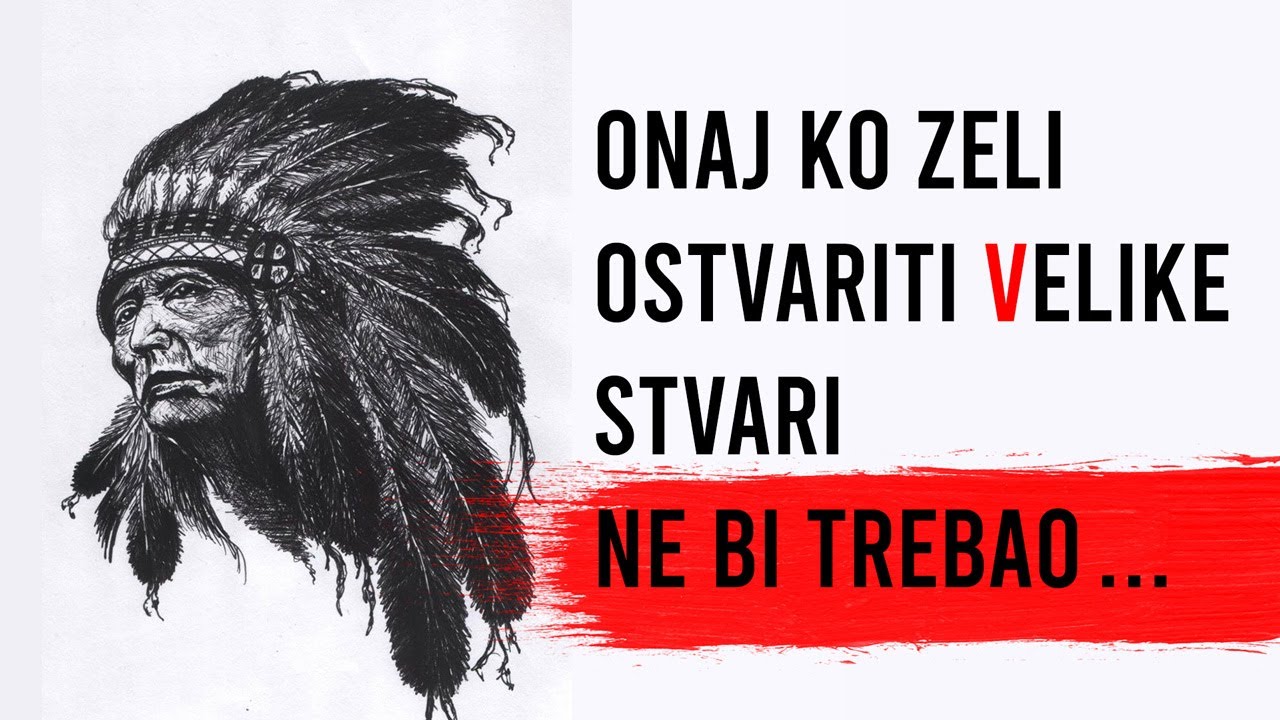 Indijanske Poslovice Koje Ce Vam Promijeniti ZIVOT !