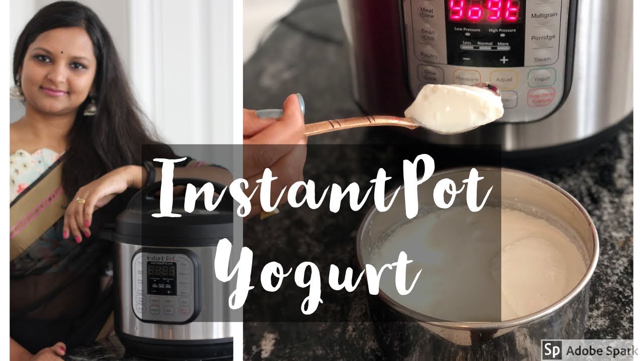 Instant Pot Yogurt Starter and Yogurt | Dahi | Perugu | Curd | How to make yogurt without starter