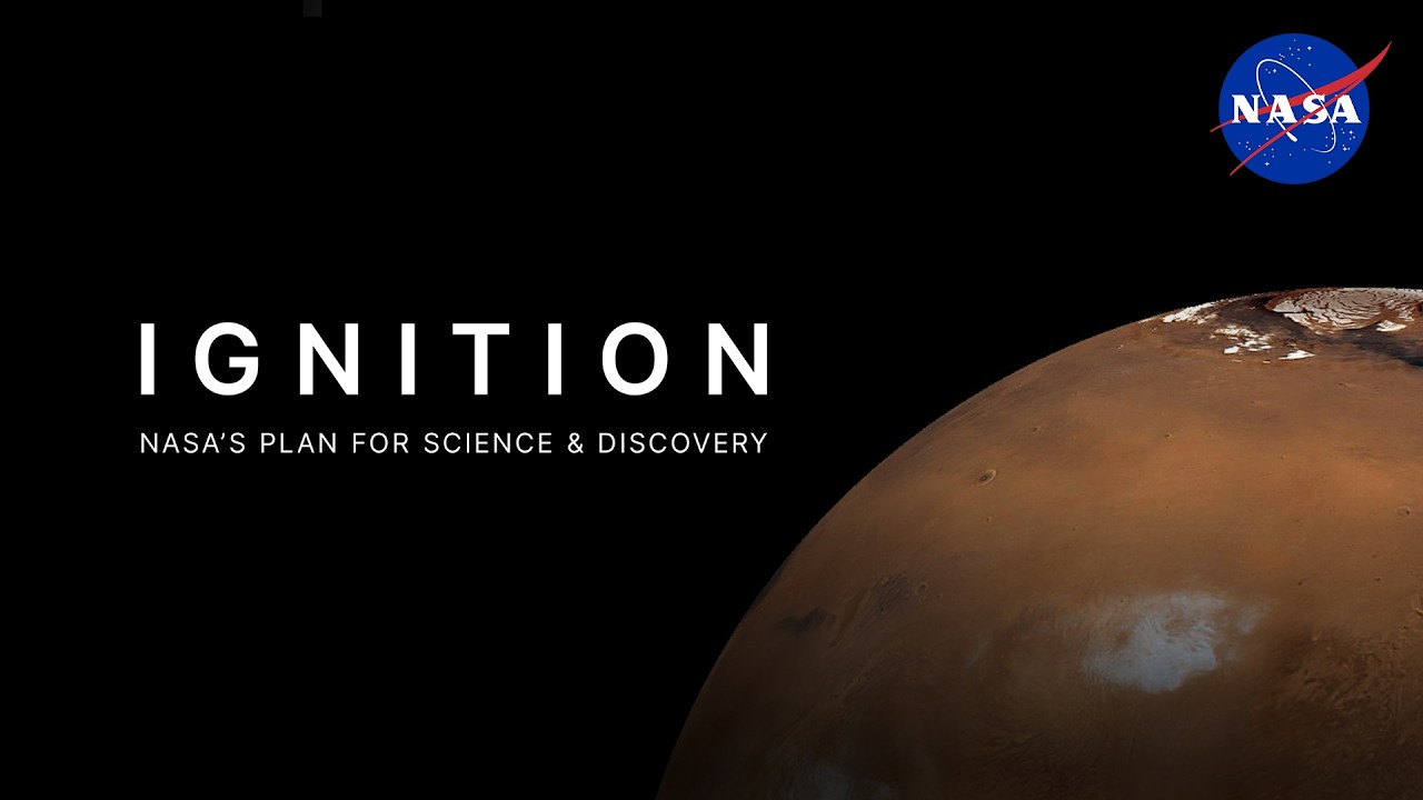Ignition: NASA's Plan for Science and Discovery