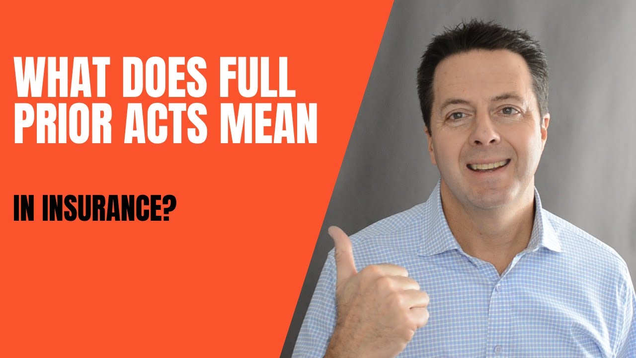 What Does Full Prior Acts Mean