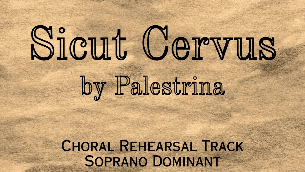 Sicut Cervus by Giovanni Pierluigi da Palestrina | Choral Rehearsal Track Soprano Dominant
