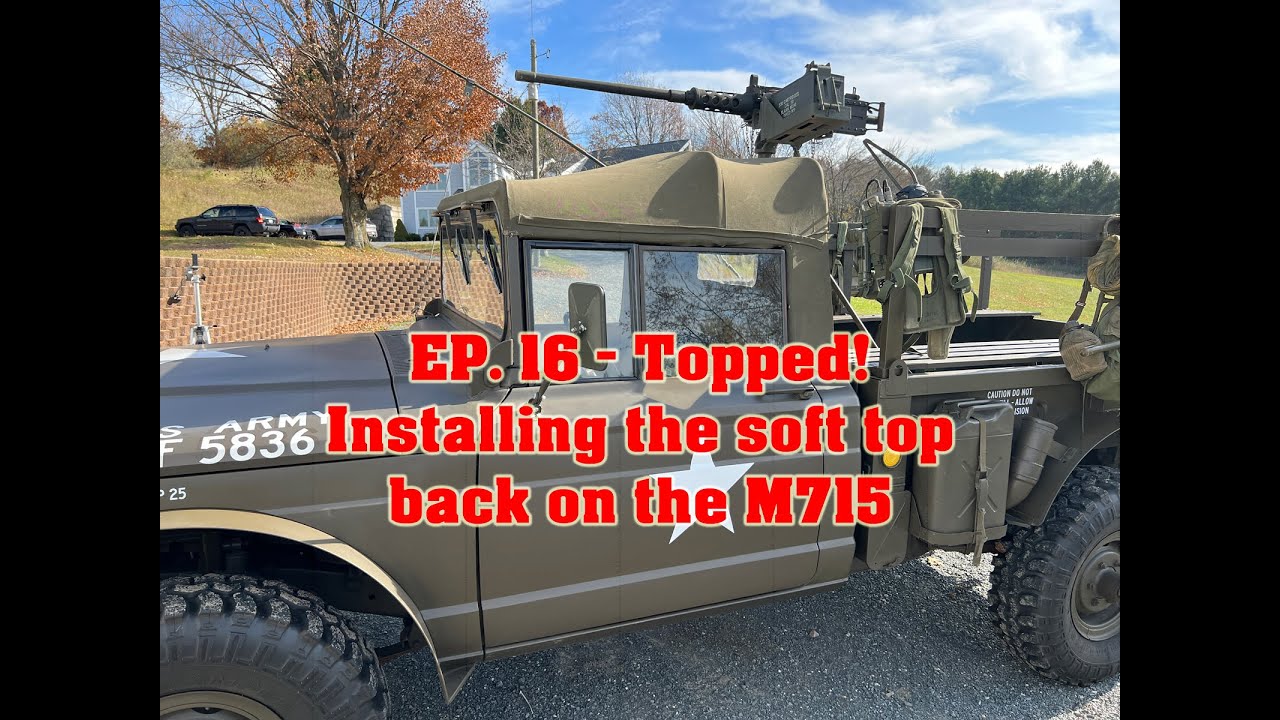 Green Iron TV Episode 16 - Topped! Installing the soft top on a 1967 Jeep M715