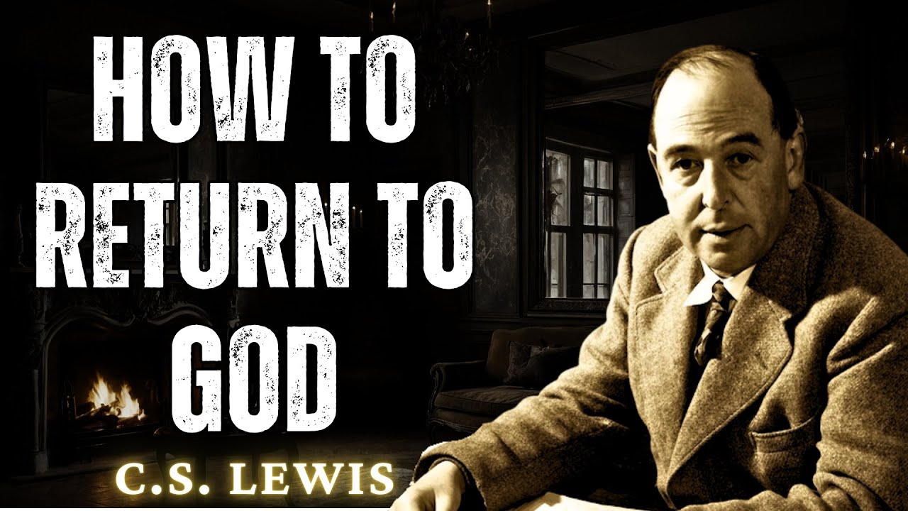 How To Return To God After Backsliding, Sinning and Falling Short | C.S Lewis