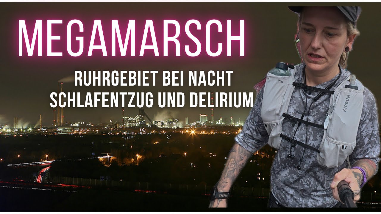 Megamarsch Ruhrgebiet bei Nacht! | EINFACH ZU WILD! | Nach 90km Backyard noch 50km oben druff!