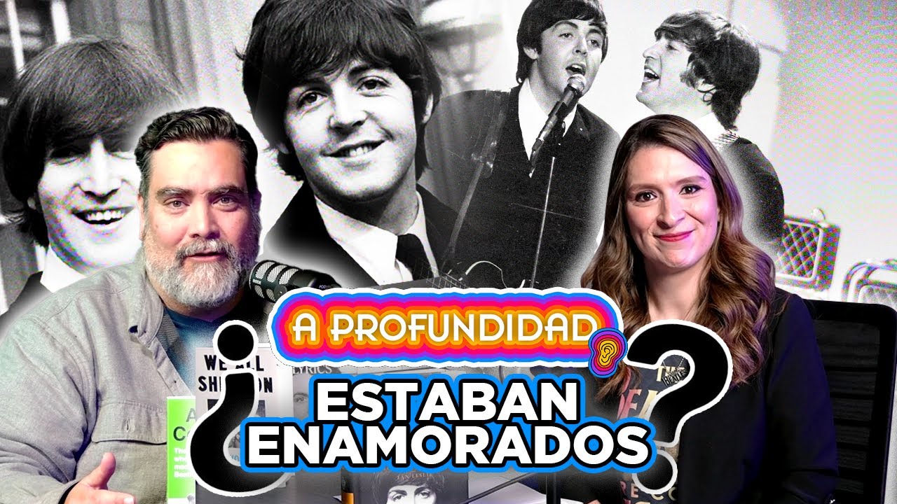 ¿John Lenon Y Paul McCartney ESTABAN ENAMORADOS ?  Hablamos de John & Paul: A Love Story in Songs