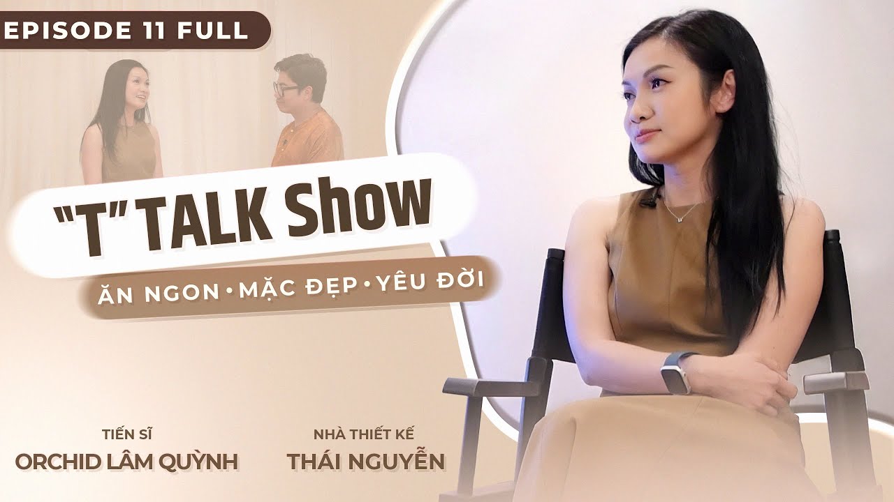 Orchid Lâm Quỳnh: “Mất cha rồi, tôi hiểu tình yêu dành cho ông lớn đến đâu” |Ăn Ngon Mặc Đẹp Yêu Đời
