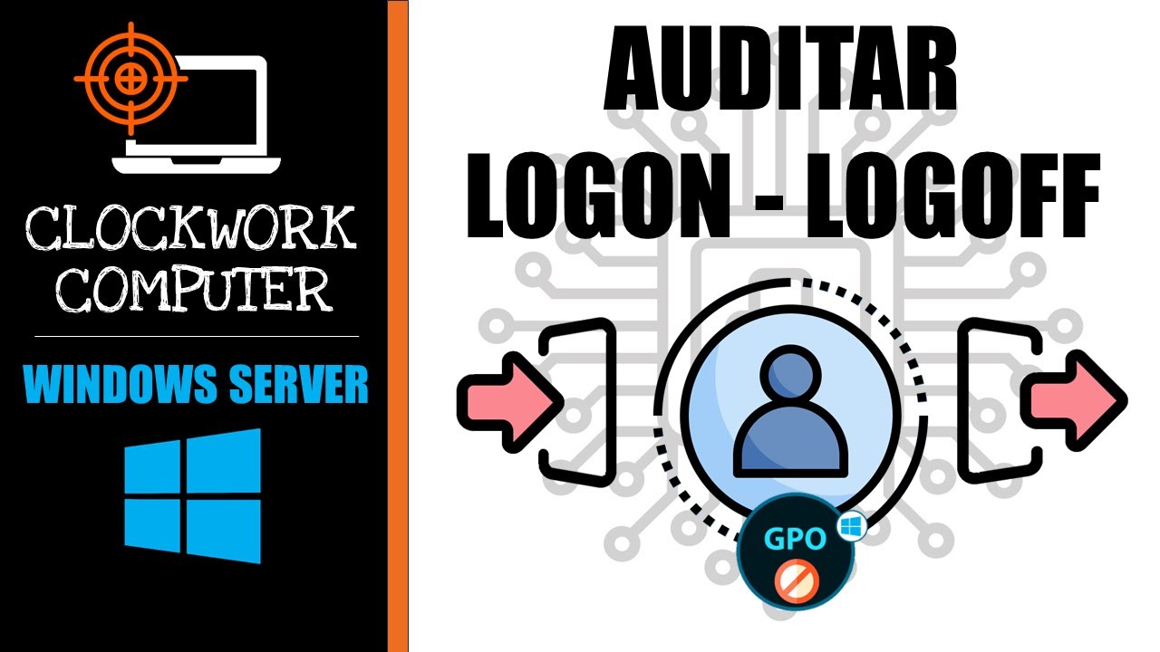 ⛔GPO⛔ AUDITAR INICIO y CIERRE DE SESIÓN EN WINDOWS SERVER 2022 LOGON - LOGOFF