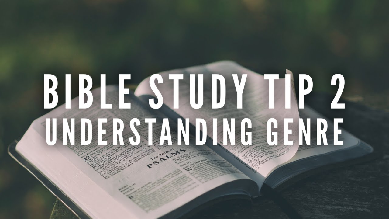 Bible Study - Understanding Genre