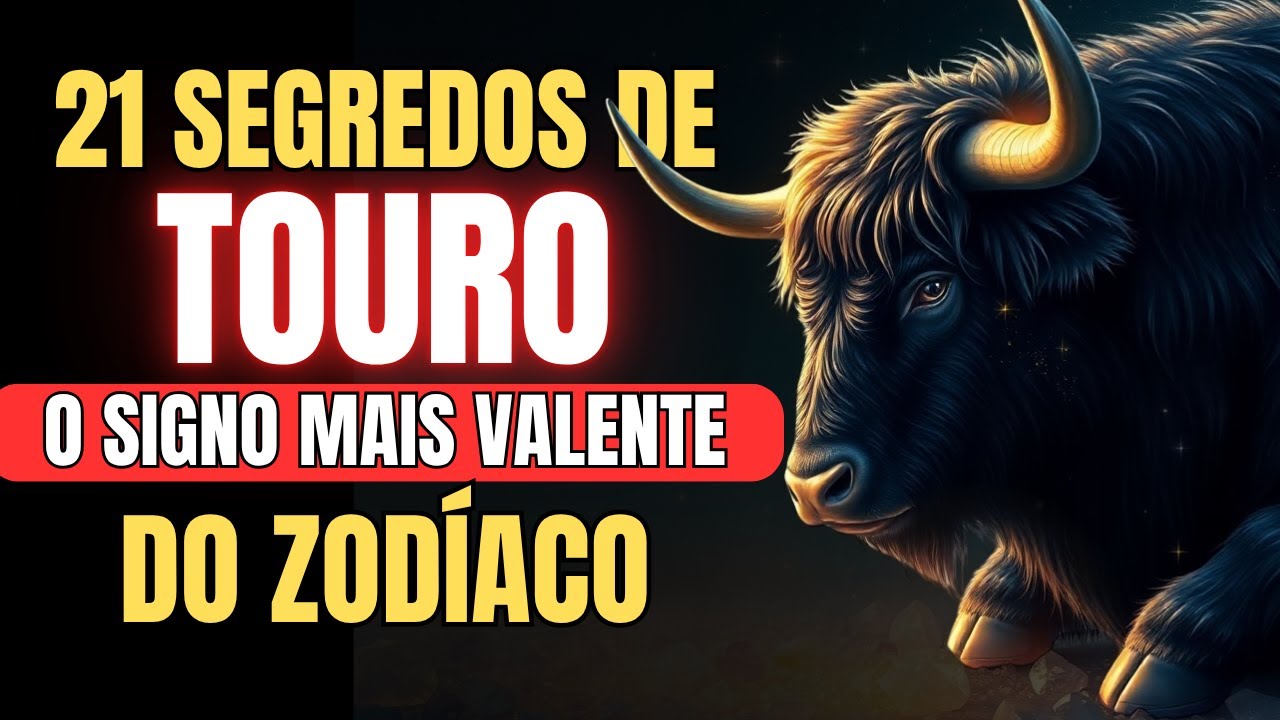 21 SEGREDOS Reveladores da Personalidade de Touro ♉| Descubra Agora