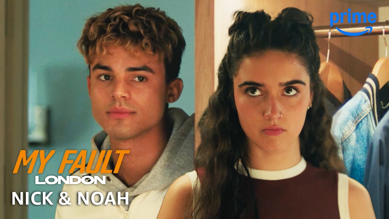 Nick and Noah's Story | My Fault: London | Prime Video