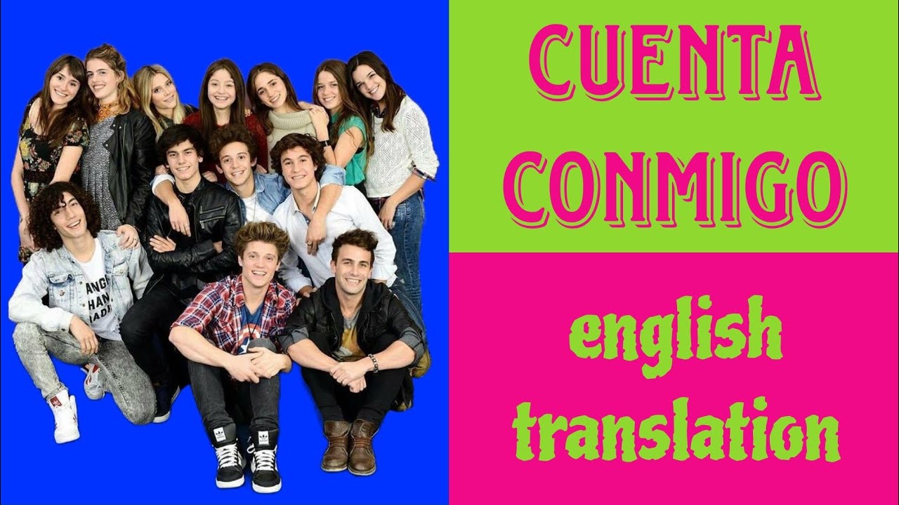 CUENTA CONMIGO - Soy Luna - LYRICS AND ENGLISH TRANSLATION