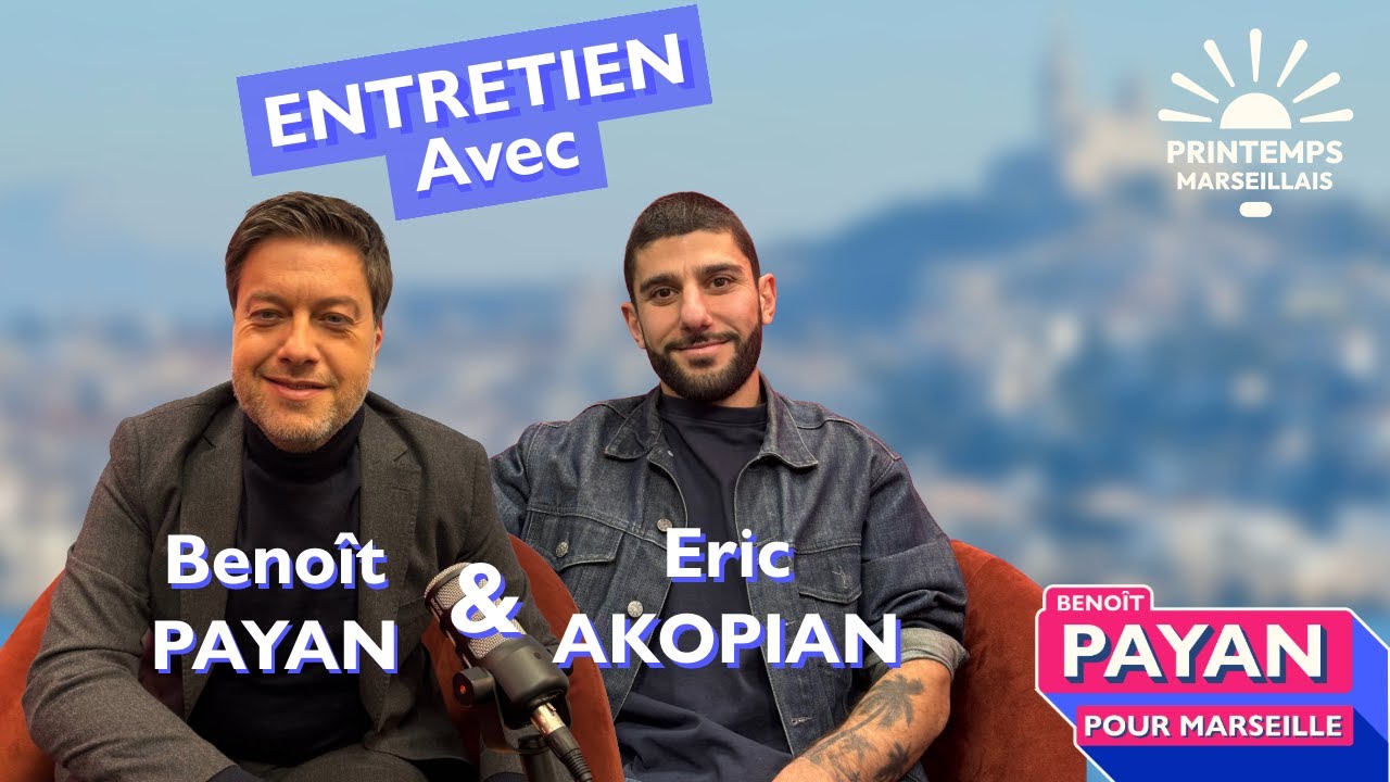 Benoît Payan & Eric Akopian - Les rendez-vous Pour Marseille ! ☀️ #3