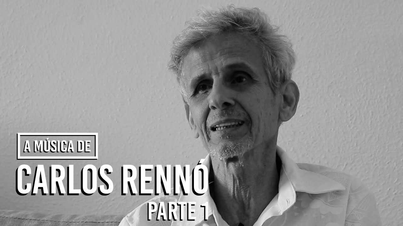 A M&uacute;sica de Carlos Renn&oacute; (parte 01 de 03)