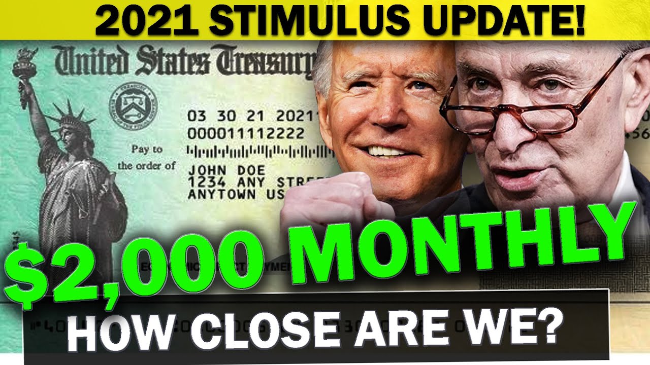 STIMULUS CHECK UPDATE: $2,000 Monthly - How Close Are We? New Stimulus 2021