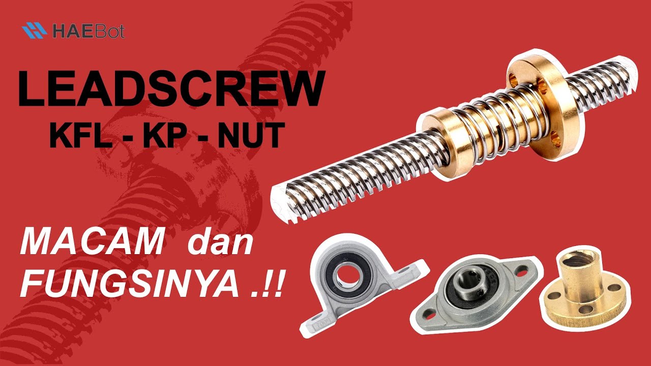 Penjelasan Leadscrew !! fungsi lead screw pada CNC dan  contoh penggunaan cara pasang nut , bearing