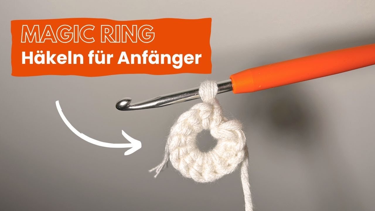 Magic Ring häkeln - einfach & schnell erklärt 