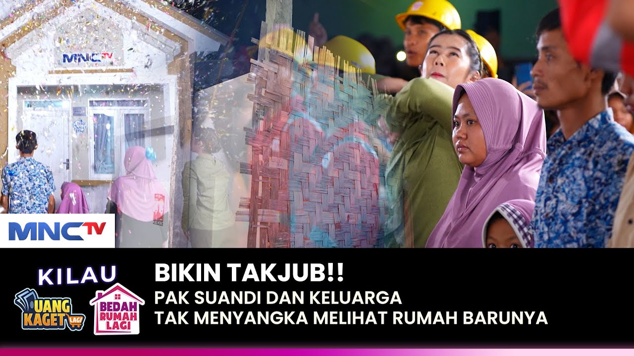 PENUH HARU!! Rumah Pak Suandi dan Keluarga Bikin Takjub | KILAU UANG KAGET & BEDAH RUMAH | (2/2)