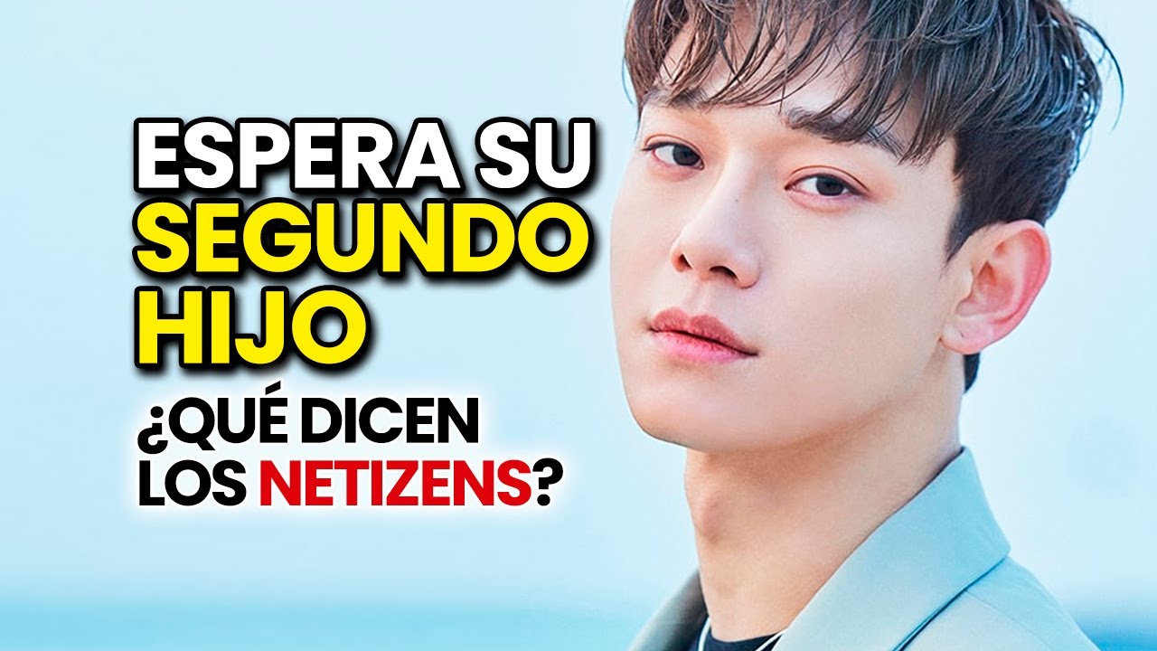 👶¡CHEN DE EXO SERÁ PAPÁ POR SEGUNDA VEZ! ¿CÓMO REACCIONAN LOS NETIZENS?