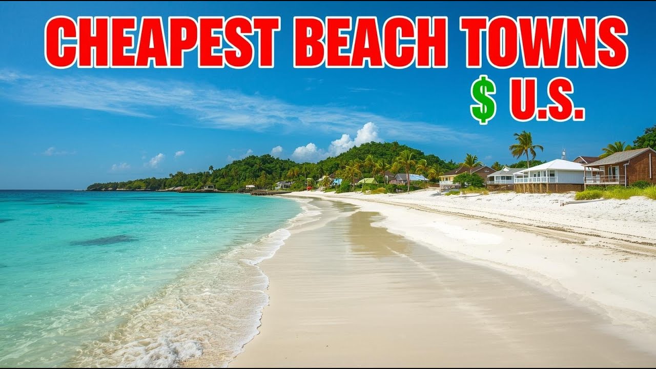 Top 10 Cheapest U.S Beach Towns To Retire in 2026