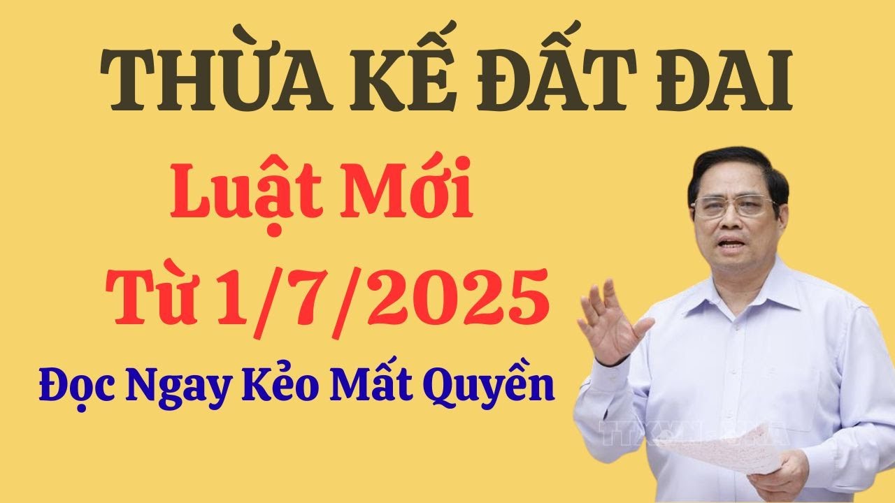 Bắt Đầu Từ 1/7: Con Cái Có Thể Mất Quyền Thừa Kế Đất Nếu Thiếu Điều Này!