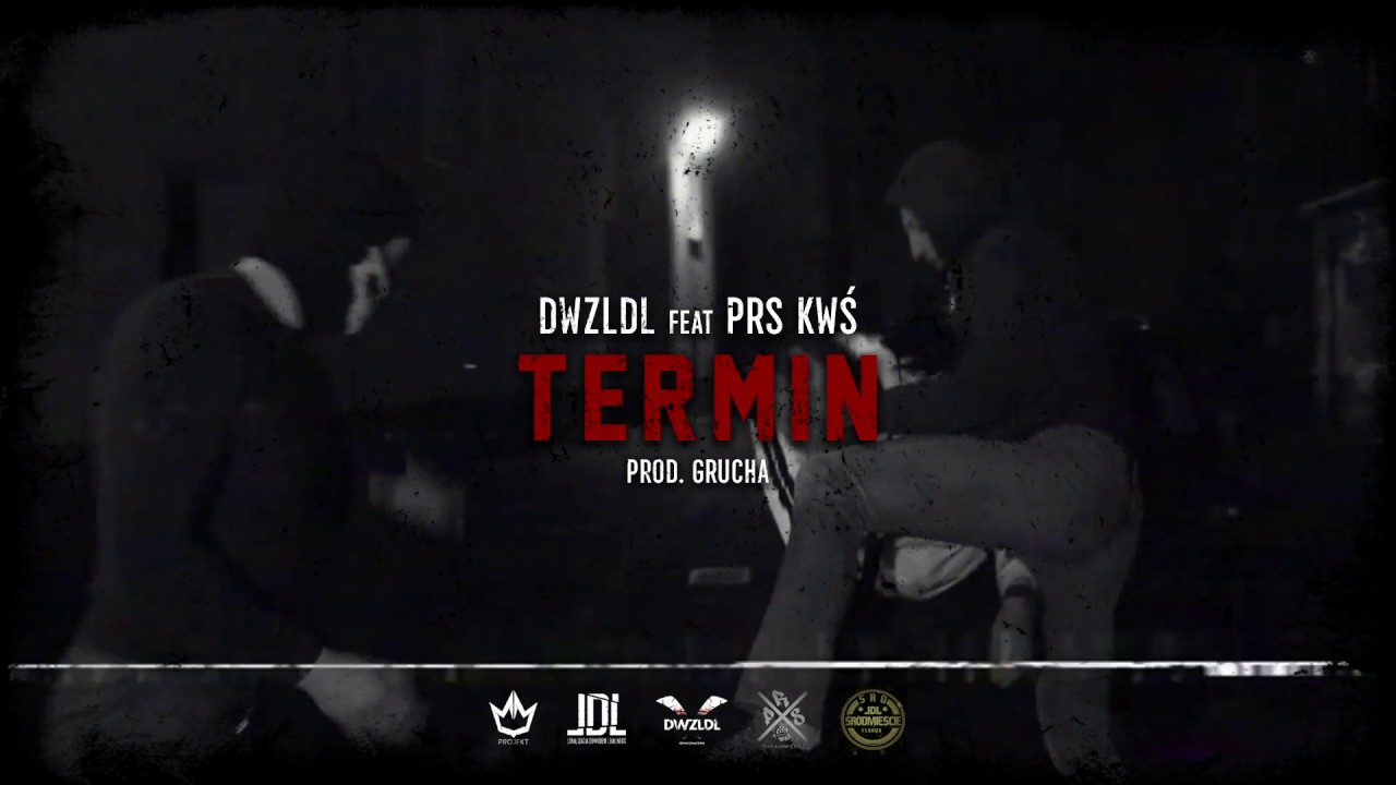 DWZLDL - Termin FEAT . PRS KWŚ Prod .GRUCHA