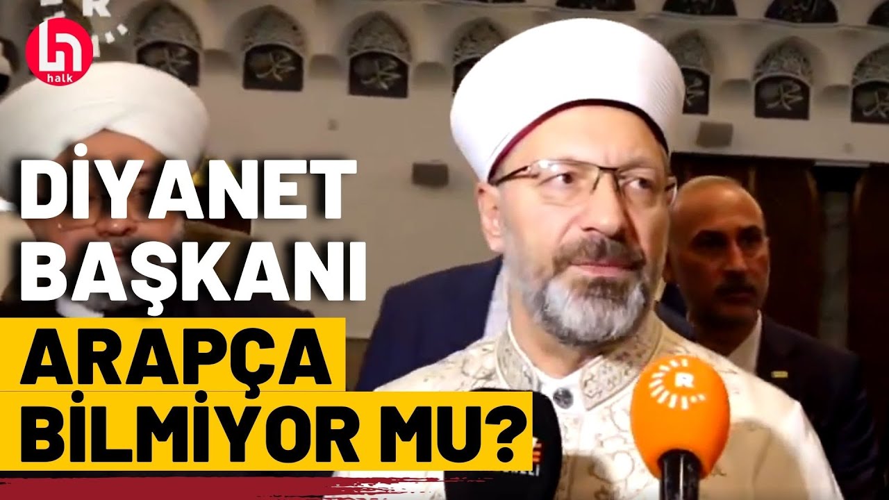 Diyanet Başkanı'na soru Arapça soruldu; Türkçe'ye çevrilmesini istedi!