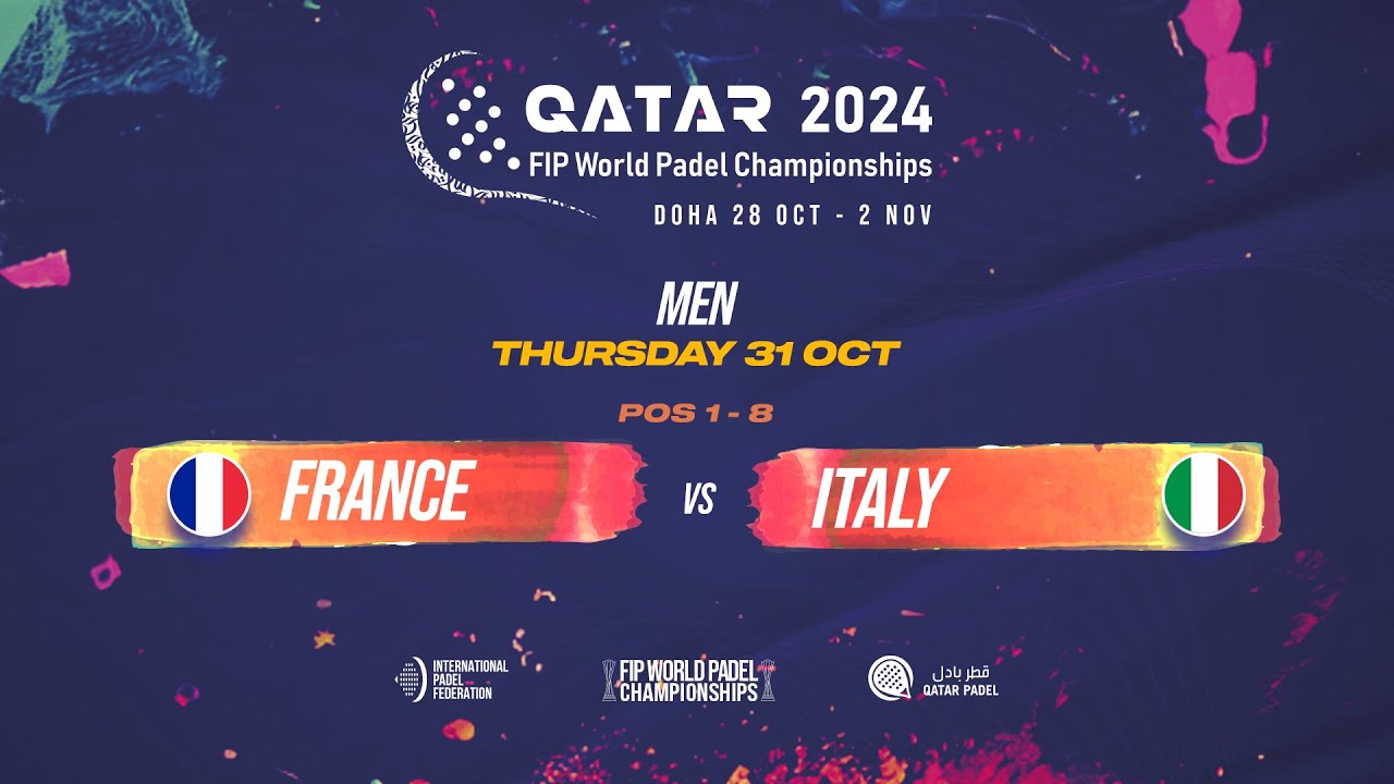 🇫🇷 FRANCE vs ITALY 🇮🇹 - Men - POS 1-8 - FIP WORLD PADEL CHAMPIONSHIPS QATAR 2024