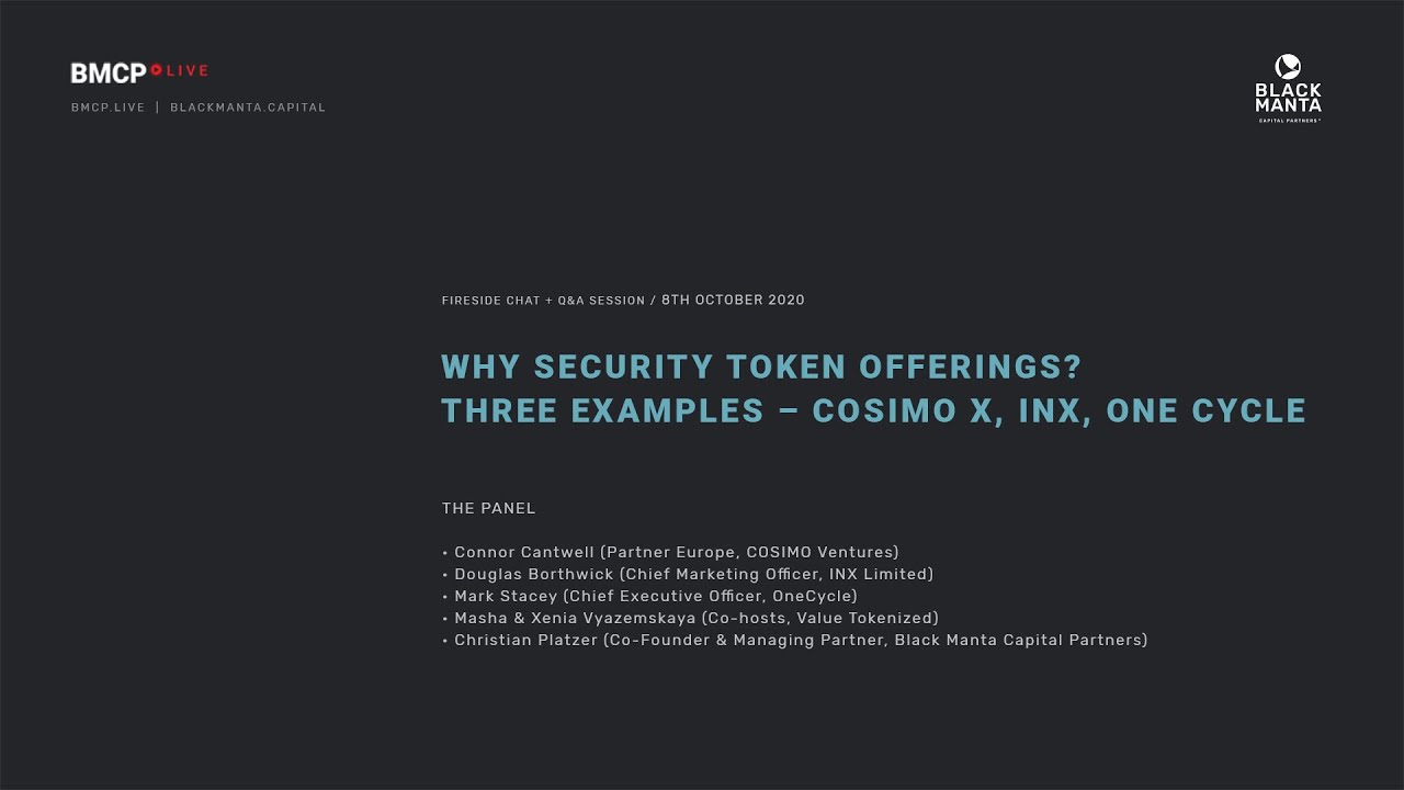 BMCP.live | Fireside Chat: Why Security Token Offerings? Three Examples &ndash; Cosimo X, Inx, One Cyc