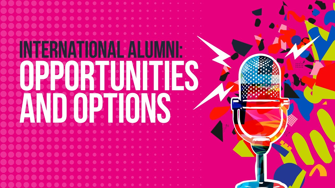 The UCAS International Podcast: International alumni – opportunities and options