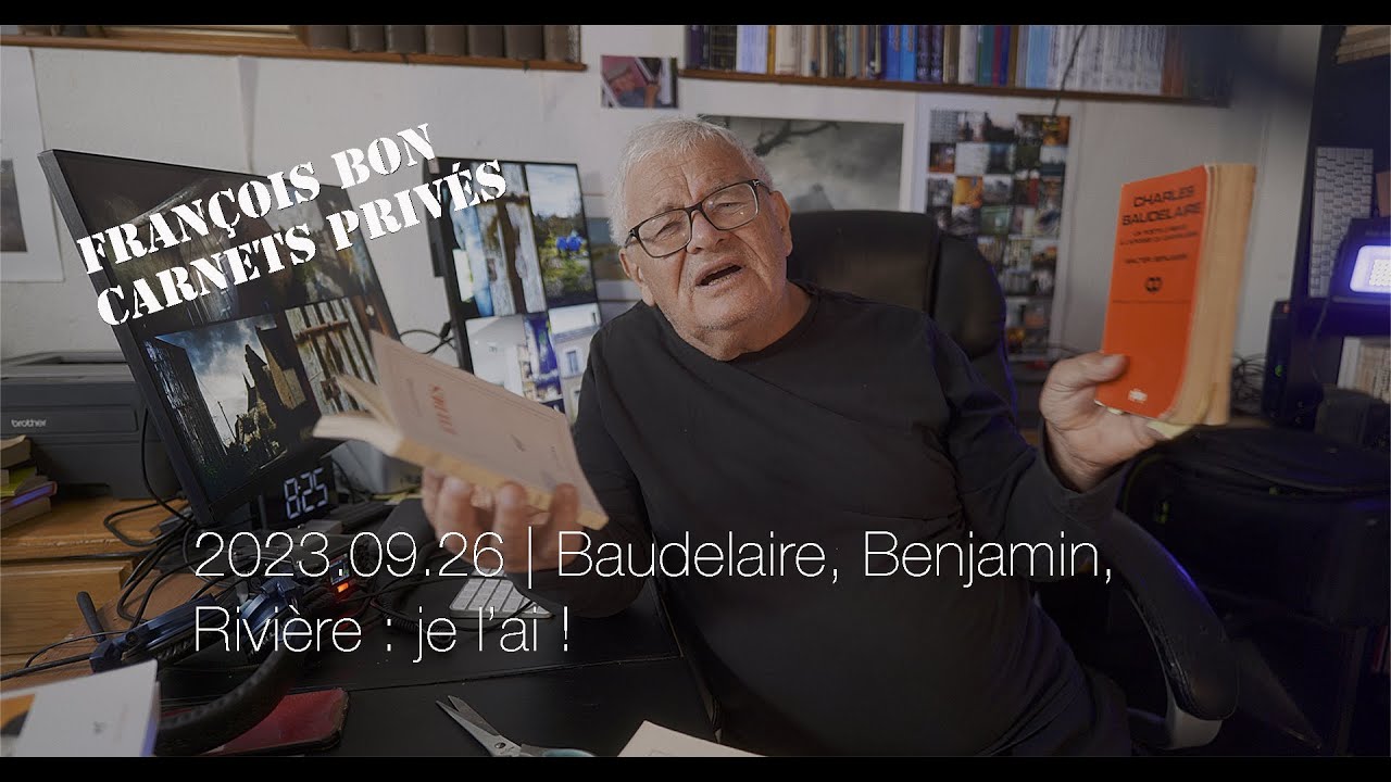 2023.09.26 | Baudelaire, Benjamin, Rivière : je l’ai !