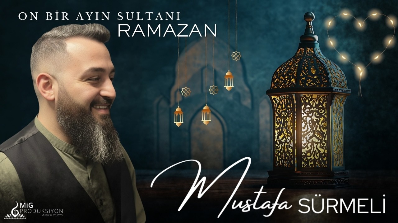 Ramazan | Onbir Ayın Sultanı | Mustafa Sürmeli - 2026 (Zikirli İlahi)