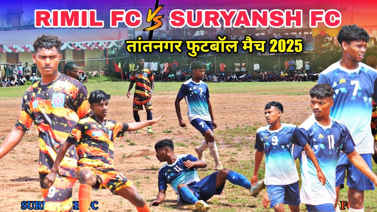 Rimil fc 🆚 Suriyansh Fc |1st Round | At - Tantnagar football Tourament 2025