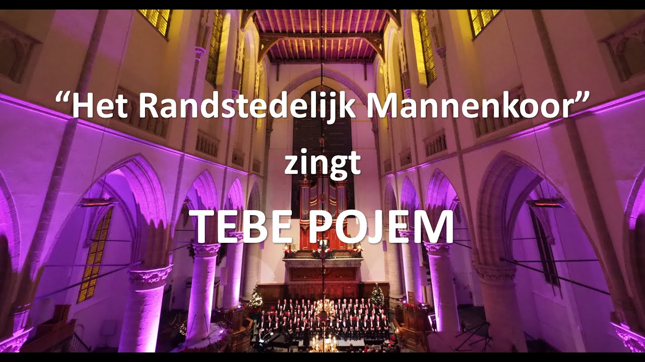 Het Randstedelijk Mannenkoor zingt Tebe Pojem